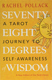 Seventy-Eight Degrees of Wisdom: A Tarot Journey to Self-Awareness (A New Edition of the Tarot Classic)