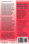 Hypnosis: Medicine of the Mind: Hypnosis: Medicine of the Mind - A Complete Manual on Hypnosis for the Beginner, Intermediate and Advanced Practitioner