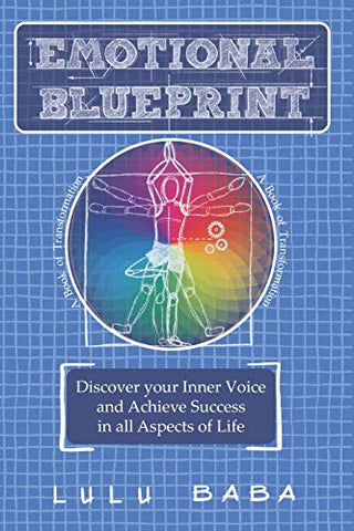 Emotional Blueprint: A Book of Transformation, Discover Your Inner Voice and Achieve Success in all Aspects of Life: Spiritual Growth, Awakening, ... Wisdom, Transcendence, Consciousness